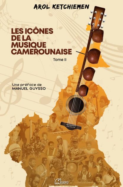 Les Icônes de la Musique Camerounaise ( Tome 2)